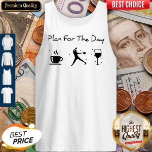 Plan Of The Day Cofffe Baseball And Wine Tank Top