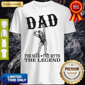 Official Dad The Man The Myth The Legend Shirt