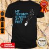 Official My Therapy Starts At 30 Feet Shirt