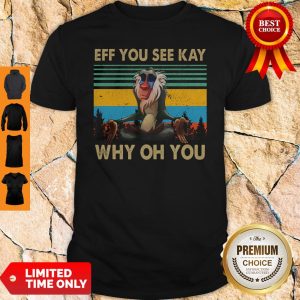 Official Eff You See Kay Why Oh You Vintage Shirt