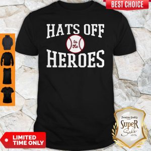 Players Trust Hats Off To The Heroes Shirt