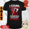 Official I Stand For My Flag Shirt