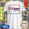 Colorado Don't Be A Covid-19 Covidiot Stay Home Nursestrong Shirt
