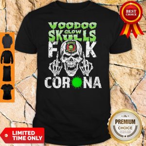 Voodoo Glow Skulls Fuck Corona Shirt