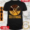 Official Sex Cymbal Shirt