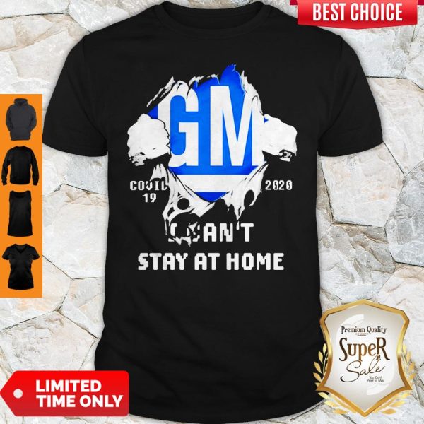 Blood Inside Me General Motors Covid-19 2020 I Can’t Stay At Home Shirt
