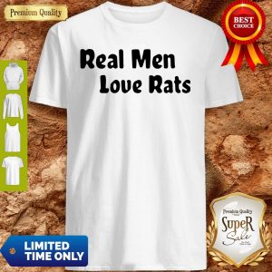 Official Real Men Love Rats Shirt