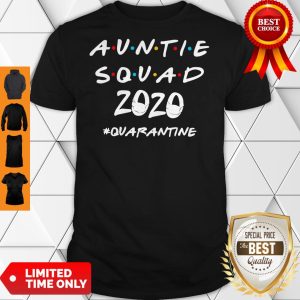 Official Auntie Squad 2020 Quarantine Shirt