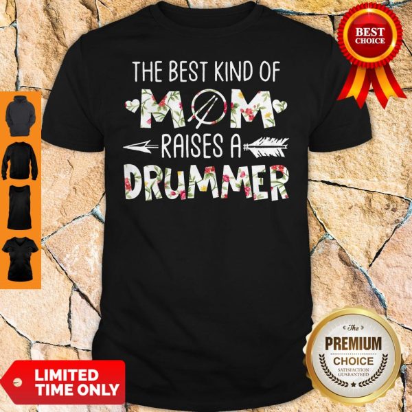 The Best Kind Of Mom Raises A Drummer Flower Shirt