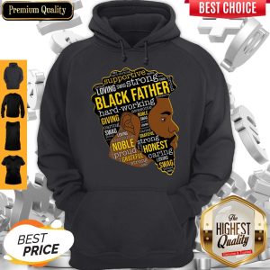 Supportive Loving Swag Strong Black Father Hard Working Hoodie