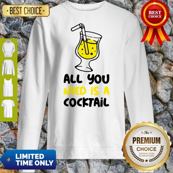 Official All You Need Is A Cocktail Slim Fit Sweatshirt