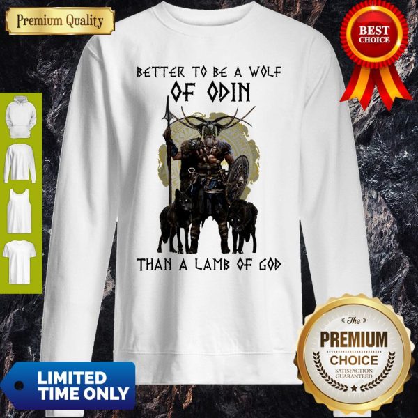 Better To Be A Wolf Of Odin Than A Lamb Of God Sweatshirt