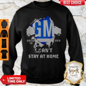 Blood Inside Me General Motors Covid-19 2020 I Can’t Stay At Home Sweatshirt