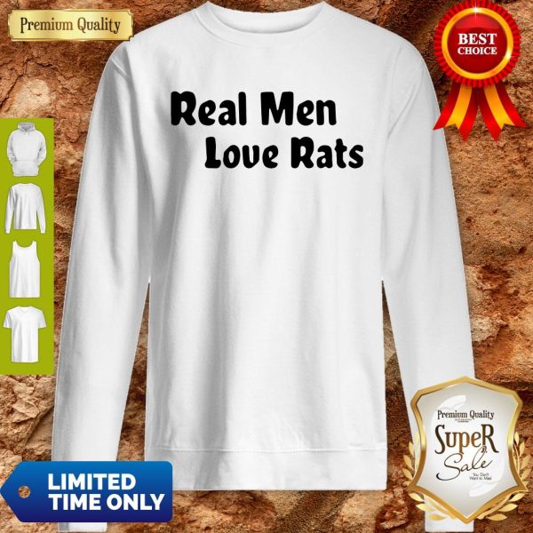 Official Real Men Love Rats Sweatshirt