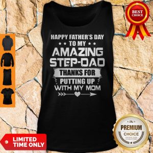 Official Happy Father's Day To My Amazing Step Dad Tank Top