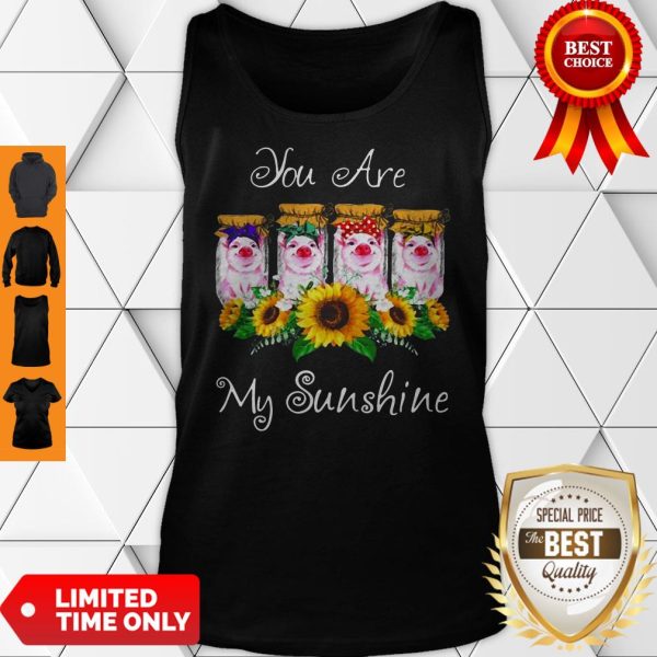 Official Pig You Are My Sunshine Tank Top