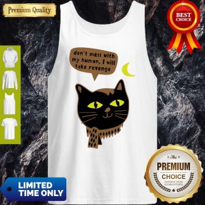 Vintage Don’t Mess With My Human I Will Take Revenge Tank Top