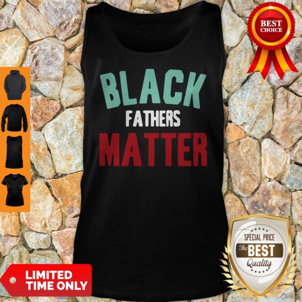 Black Fathers Matter African American Father’s Day Tank Top