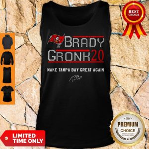 Official Tom Brady Gronk 20 Make Tampa Bay Great Again Tank Top
