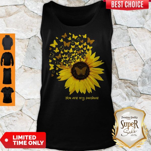 Butterfly And Sunflower You Are My Sunshine Tank Top