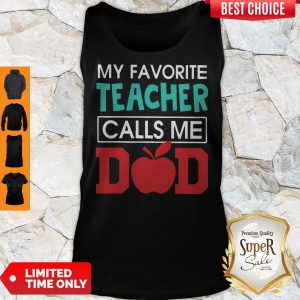 My Favorite Teacher Calls Me Dad Father’s Day Gift Premium Tank Top