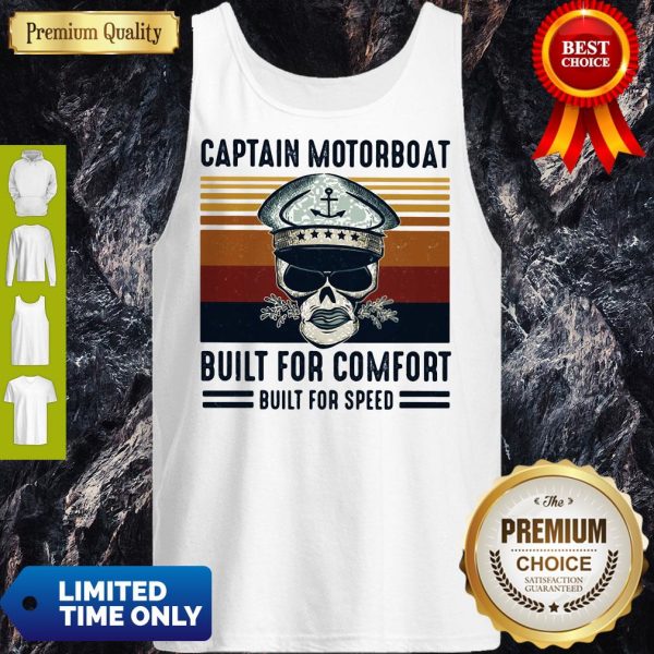 Captain Motorboat Built For Comfort Built For Speed Vintage Tank Top