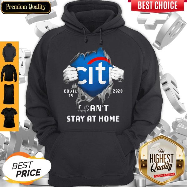 Top Blodd Insides Citibank Covid-19 2020 I Can't Stay At Home Hoodie
