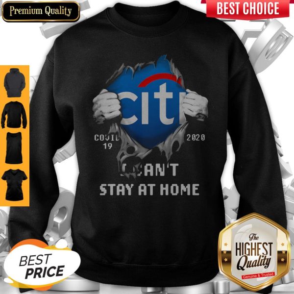 Top Blodd Insides Citibank Covid-19 2020 I Can't Stay At Home Sweatshirt