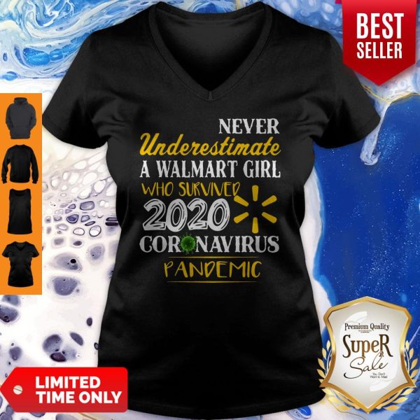 Never Underestimate A Walmart Girl Who Survived 2020 Coronavirus Pandemic V-neck