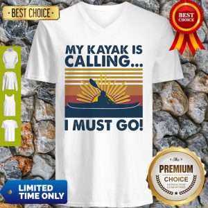 Official My Kayak Is Calling I Must Go Vintage V-neck