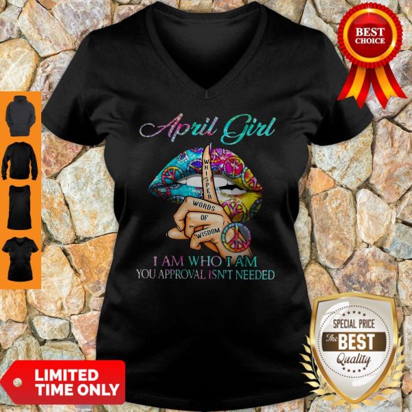 Official April Girl I Am Who I Am Your Approval Isn’t Needed Leopard Lips V-neck