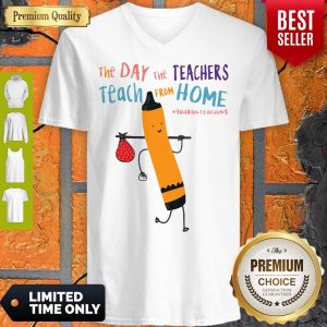 The Day The Teachers Teach From Home Quaranteaching V-neck