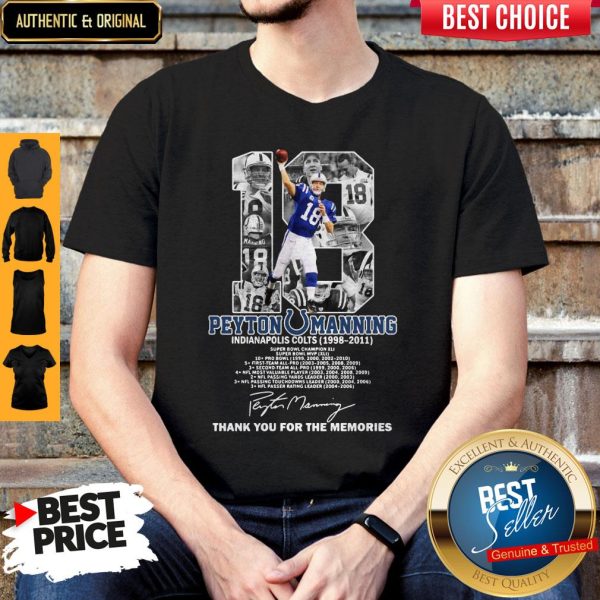 18 Peyton Manning Indianapolis Colts 1998-2011 Thank You For The Memories Signature Shirt