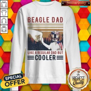Beagle Dad Like A Regular Dad But Cooler Happy Father’s Day Sweatshirt