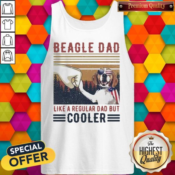 Beagle Dad Like A Regular Dad But Cooler Happy Father’s Day Tank Top