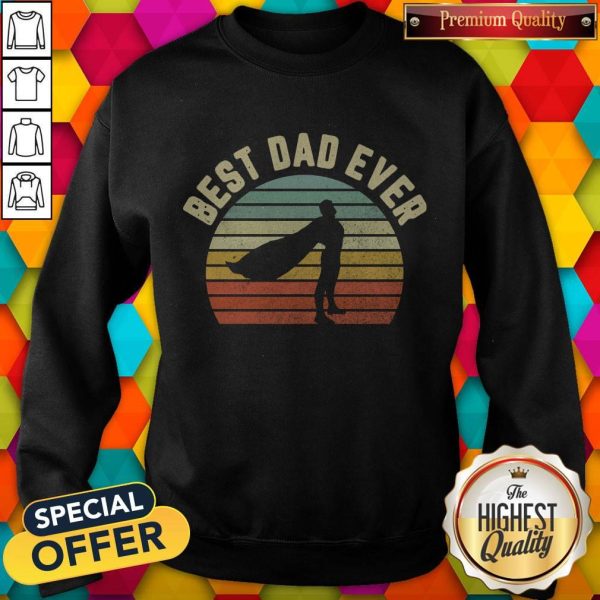 Best Dad Ever Vintage Father’s Day Gift Idea Sweatshirt