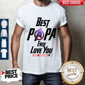 Best Papa Ever Love You Three Thousand I Do Shirt