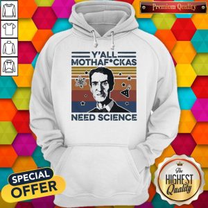 Bill Nye Y’all Mothafuckas Need Science Vintage Hoodie