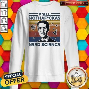 Bill Nye Y’all Mothafuckas Need Science Vintage Sweatshirt