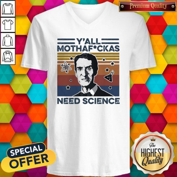 Bill Nye Y’all Mothafuckas Need Science Vintage V-neck
