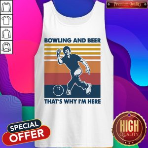 Bowling And Beer That's Why I'm Here Vintage Tank Top
