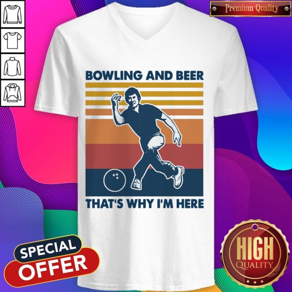 Bowling And Beer That's Why I'm Here Vintage V-neck