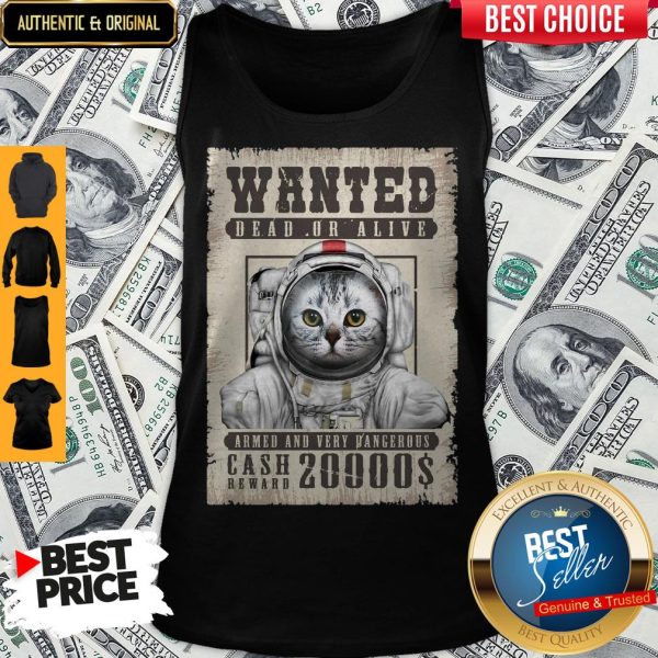 Cat Wanted Dead Or Alive Armed And Very Dangerous Cash Reward 20000$ Tank Top