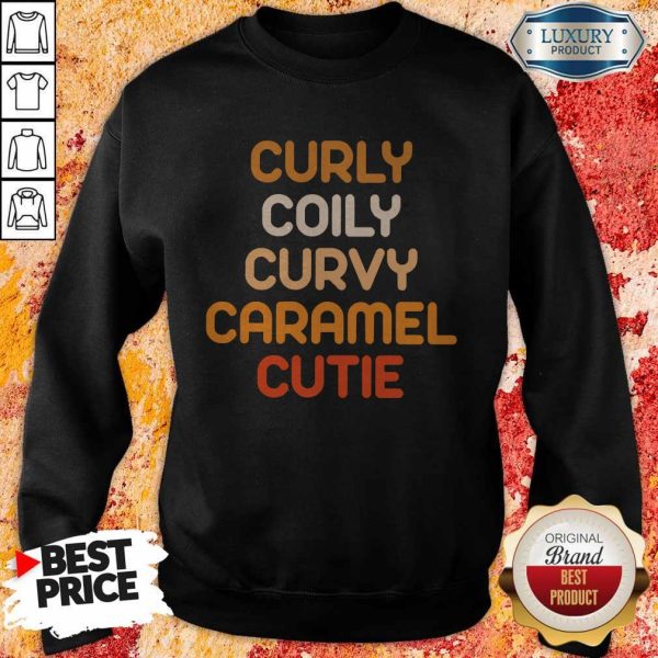 Curly Coily Curvy Caramel Cutie BLM Sweatshirt