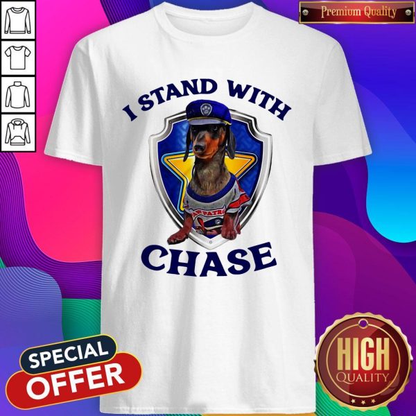 Dachshund I Stand With Chase Police Shirt