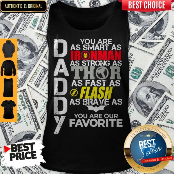 Daddy You Are Smart Strong Fast Brave You Are Our Favorite Tank Top