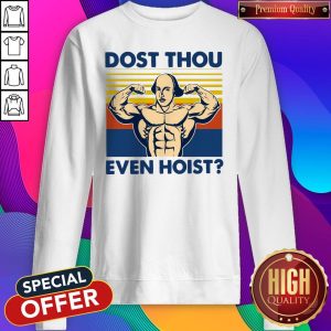 Dost Thou Even Hoist Vintage Sweatshirt