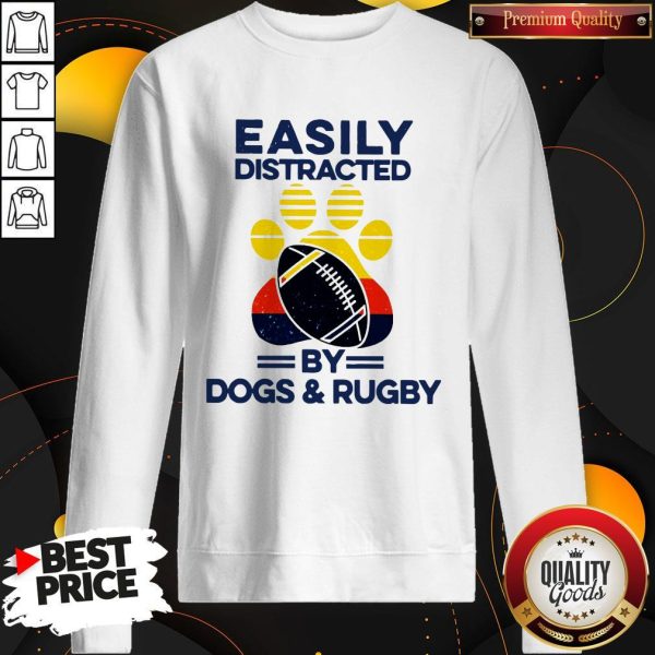 Easily Distracted By Dogs And Rugby Vintage Sweatshirt