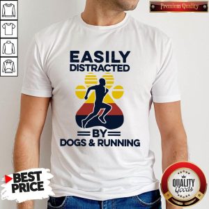 Easily Distracted By Dogs And Run Vintage Shirt