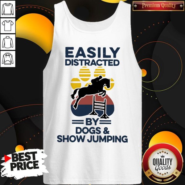 Easily Distracted By Dogs And Show Jumping Vintage Tank Top